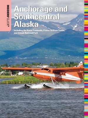 cover image of Insiders' Guide&#174; to Anchorage and Southcentral Alaska